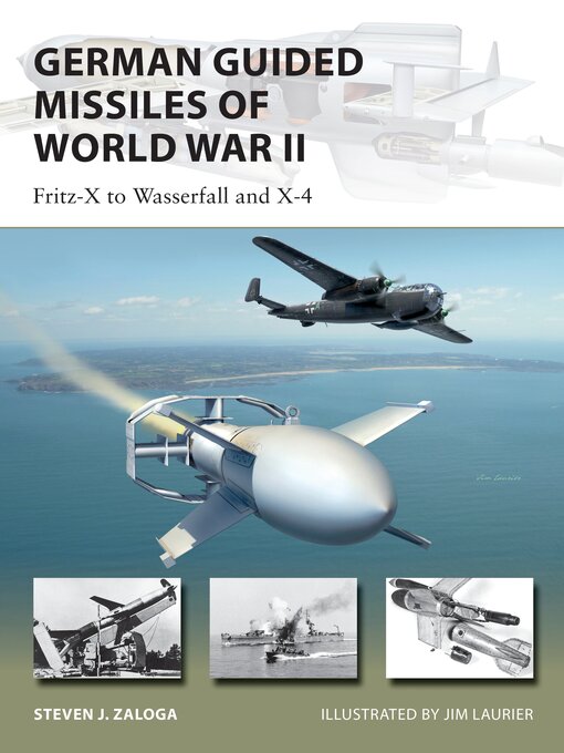 Title details for German Guided Missiles of World War II by Steven J. Zaloga - Wait list